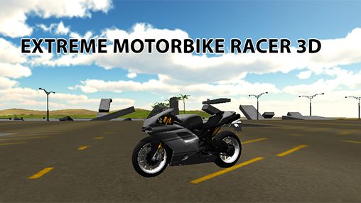 Ladda ner Extreme motorbike racer 3D: Android-spel till mobilen och surfplatta.