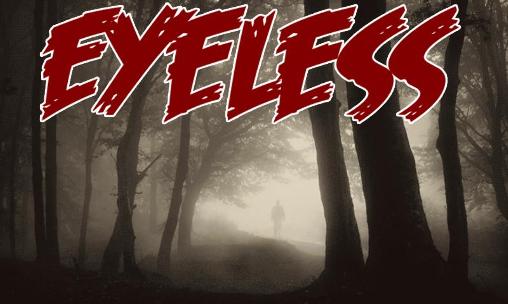 Ladda ner Eyeless: Horror game på Android 4.3 gratis.