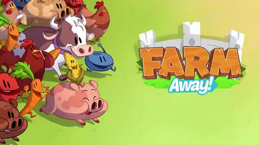 Ladda ner Farm away! Idle farming: Android Touchscreen spel till mobilen och surfplatta.