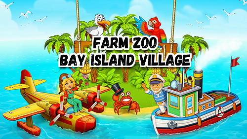 Ladda ner Farm zoo: Bay island village: Android  spel till mobilen och surfplatta.