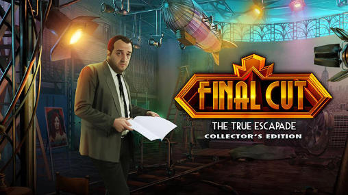 Ladda ner Final cut: The true escapade. Collector's edition: Android First-person adventure spel till mobilen och surfplatta.