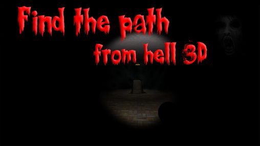 Ladda ner Find the path: From hell 3D: Android-spel till mobilen och surfplatta.