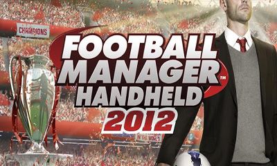 Ladda ner Football Manager Handheld 2012: Android Simulering spel till mobilen och surfplatta.