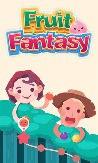 Ladda ner Fruit fantasy: Android-spel till mobilen och surfplatta.