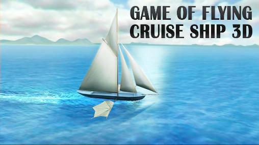 Ladda ner Game of flying: Cruise ship 3D: Android  spel till mobilen och surfplatta.