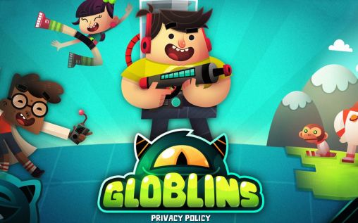 Ladda ner Globlins: Privacy policy: Android-spel till mobilen och surfplatta.
