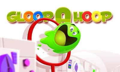 Ladda ner Gloop a Hoop: Android-spel till mobilen och surfplatta.