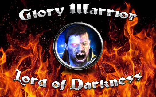 Ladda ner Glory warrior: Lord of darkness: Android RPG spel till mobilen och surfplatta.