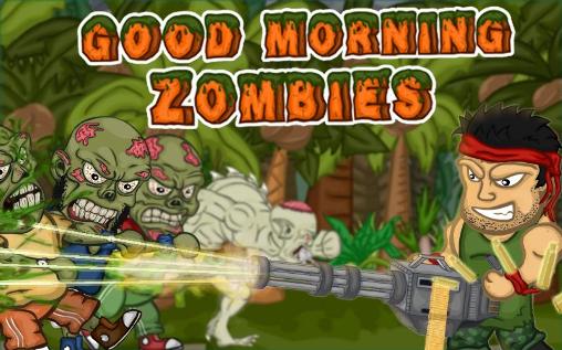 Ladda ner Good morning zombies: Android-spel till mobilen och surfplatta.