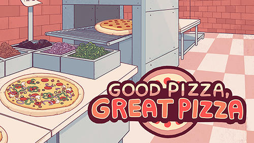 Ladda ner Good pizza, great pizza: Android Management spel till mobilen och surfplatta.