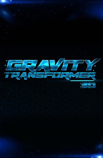 Ladda ner Gravity transformer 3D: Android-spel till mobilen och surfplatta.