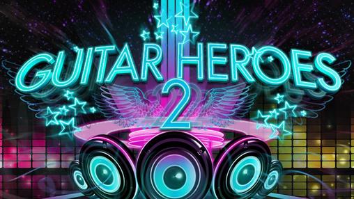 Ladda ner Guitar heroes 2: Audition: Android-spel till mobilen och surfplatta.
