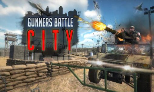 Ladda ner Gunners battle city: Android 3D spel till mobilen och surfplatta.