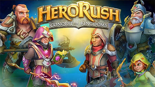 Ladda ner Hero rush: Conquest of kingdoms. The mad king: Android  spel till mobilen och surfplatta.