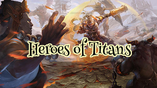 Ladda ner Heroes of titans: Android Fantasy spel till mobilen och surfplatta.