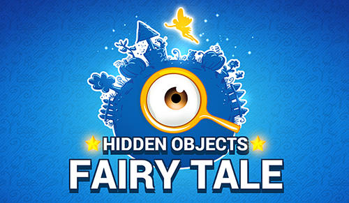 Ladda ner Hidden objects: Fairy tale: Android First-person adventure spel till mobilen och surfplatta.