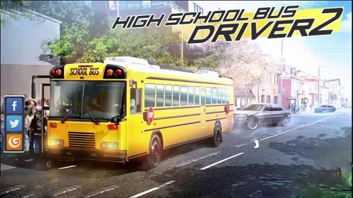 Ladda ner High school bus driver 2: Android  spel till mobilen och surfplatta.