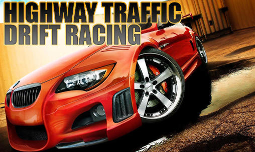 Highway traffic: Drift racing