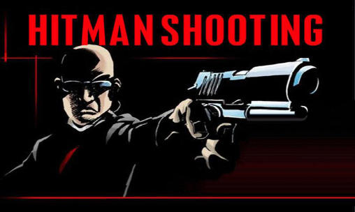 Hitman shooting