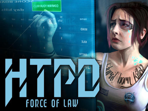 Ladda ner HTPD: Force of law: Android Touchscreen spel till mobilen och surfplatta.