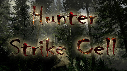 Ladda ner Hunter strike cell: Android-spel till mobilen och surfplatta.