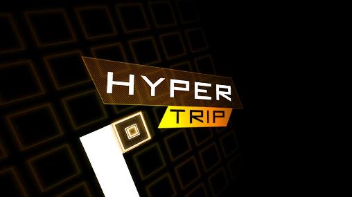 Ladda ner Hyper trip: Android-spel till mobilen och surfplatta.