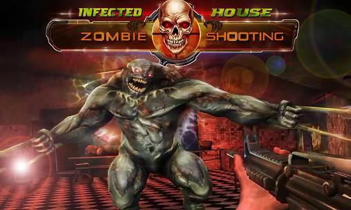 Ladda ner Infected house: Zombie shooter: Android  spel till mobilen och surfplatta.