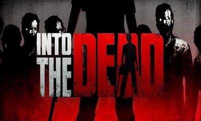 Ladda ner Into the dead: Android Action spel till mobilen och surfplatta.