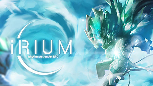 Ladda ner Irium: Rhythm action art RPG på Android 4.4 gratis.