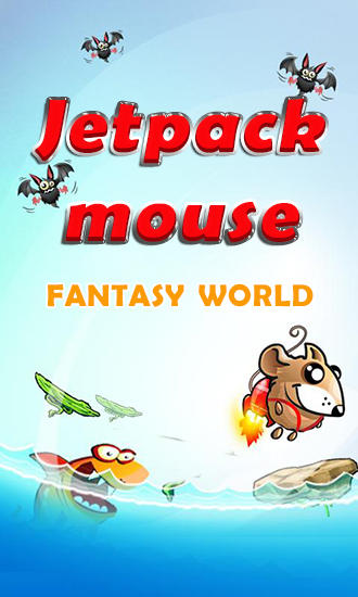 Ladda ner Jetpack mouse: Fantasy world på Android 4.0 gratis.
