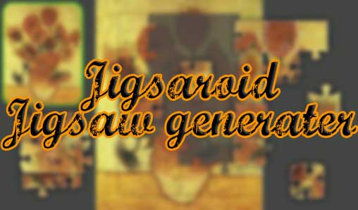 Ladda ner Jigsaroid: Jigsaw generator på Android 4.0.4 gratis.