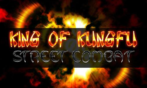 Ladda ner King of kungfu: Street combat: Android Fightingspel spel till mobilen och surfplatta.