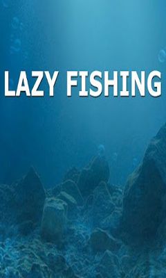 Ladda ner Lazy Fishing HD: Android Arkadspel spel till mobilen och surfplatta.