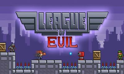 Ladda ner League of Evil: Android Action spel till mobilen och surfplatta.