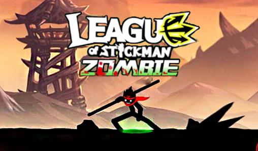 Ladda ner League of Stickman: Zombie: Android  spel till mobilen och surfplatta.