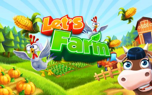 Ladda ner Let's farm: Android-spel till mobilen och surfplatta.
