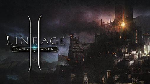 Ladda ner Lineage II: Dawn of Aden: Android Multiplayer spel till mobilen och surfplatta.
