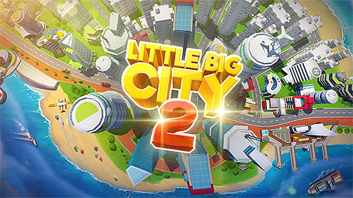 Ladda ner Little big city 2: Android Economy strategy spel till mobilen och surfplatta.