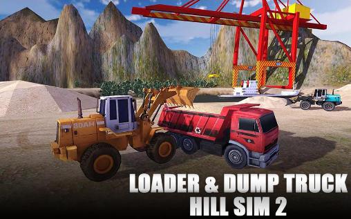 Ladda ner Loader and dump truck hill sim 2: Android  spel till mobilen och surfplatta.