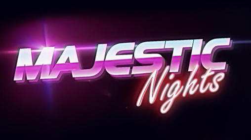 Ladda ner Majestic nights: Android Coming soon spel till mobilen och surfplatta.