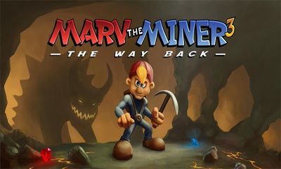 Ladda ner Marv The Miner 3: The Way Back: Android-spel till mobilen och surfplatta.