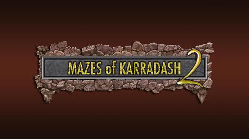 Ladda ner Mazes of Karradash 2: Android  spel till mobilen och surfplatta.
