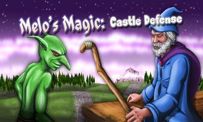 Ladda ner Melo's Magic Castle Defense: Android-spel till mobilen och surfplatta.