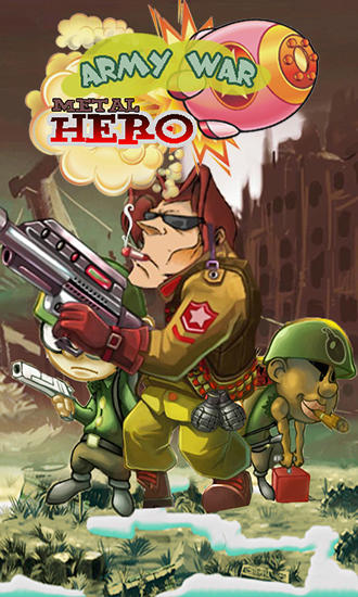 Metal hero: Army war