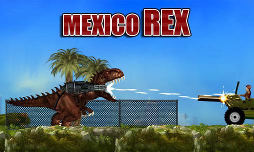 Ladda ner Mexico Rex: Android Dinosaurs spel till mobilen och surfplatta.