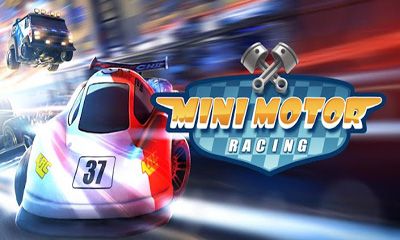 Ladda ner Mini Motor Racing: Android Racing spel till mobilen och surfplatta.