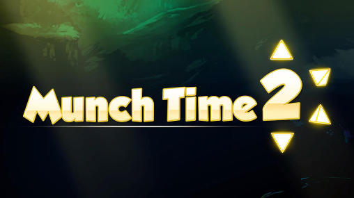 Ladda ner Munch time 2: Android Coming soon spel till mobilen och surfplatta.