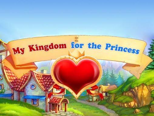 My kingdom for the princess