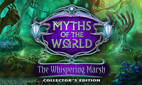 Ladda ner Myths of the world: The whispering marsh. Collector's edition: Android First-person adventure spel till mobilen och surfplatta.