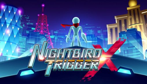 Ladda ner Nightbird trigger X på Android 4.0.4 gratis.